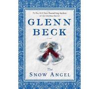 Glenn Beck Nicole Baart The Snow Angel (Copertina rigida)