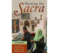 Glenn Bowman Sharing the Sacra (Tascabile)