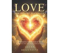 Glenn Brizendine LOVE, The Divine Mandate (Tascabile) Christian Love