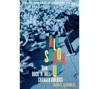 Glenn C. Altschuler All Shook Up (Tascabile) Pivotal Moments in American History