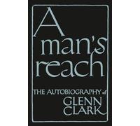 Glenn Clark A Man's Reach (Tascabile)