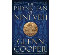 Glenn Cooper The Physician of Nineveh (Tascabile)