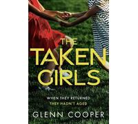 Glenn Cooper The Taken Girls (Tascabile)