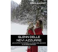 Glenn delle nevi azzurre... Un cappotto rosso, la magia del bianco e un eroe biondo