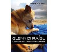 Glenn di Raibl. Il principe della montagna incantata