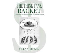 Glenn Diesen The Think Tank Racket (Tascabile)
