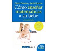 Glenn Doman Como Enseñar Matematicas a Su Bebe (Tascabile)