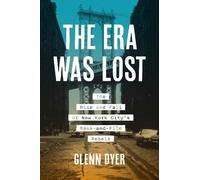 Glenn Dyer The Era Was Lost (Tascabile) Justice, Power, and Politics