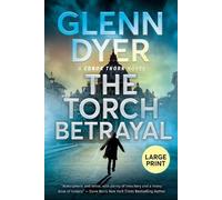Glenn Dyer The Torch Betrayal (Tascabile) Conor Thorn Novel