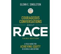 Glenn E. Singleton Courageous Conversations About Race (Tascabile)