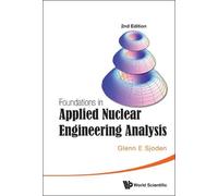 Glenn E Sjoden Foundations In Applied Nuclear Engineering Ana (Copertina rigida)