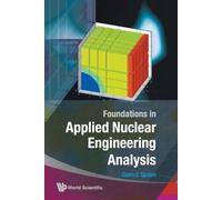Glenn E Sjoden Foundations In Applied Nuclear Engineering Analysis (Tascabile)