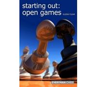 Glenn Flear Starting Out: Open Games (Tascabile)