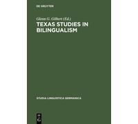 Glenn G. Gilbert Texas Studies in Bilingualism (Copertina rigida)