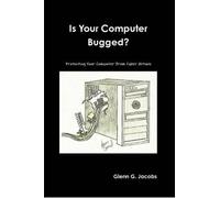 Glenn G Jacobs Is Your Computer Bugged? (Tascabile)