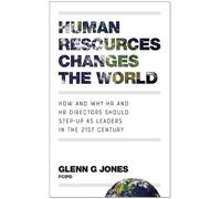Glenn G Jones Human Resources Changes the World (Tascabile)