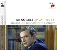 Glenn Gould Glenn Gould Plays Brahms: 4 Ballades, Op. 10/2 Rhapsodies, Op. (CD)