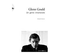 Glenn Gould. Un genio innamorato - [Postmediabooks]