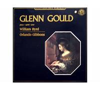 Glenn Gould, William Byrd, Orlando Gibbons - Glenn Gould Plays Music By William Byrd And Orlando Gibbons [Vinile LP record]