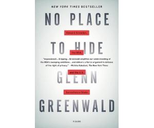 Glenn Greenwald No Place to Hide (Tascabile)