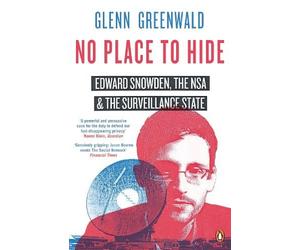 Glenn Greenwald No Place to Hide (Tascabile)