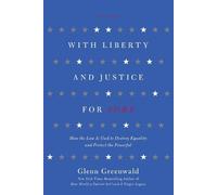 Glenn Greenwald With Liberty and Justice for Some (Tascabile)
