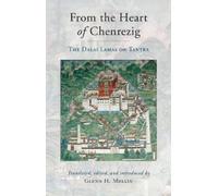 Glenn H. Mullin From the Heart of Chenrezig (Tascabile)