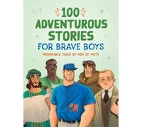 Glenn Hascall 100 Adventurous Stories for Brave Boys (Tascabile) Brave Boys