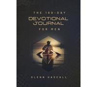 Glenn Hascall The 100-Day Devotional Journal for Men (Tascabile)
