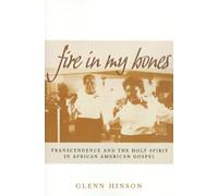 Glenn Hinson Fire in My Bones (Tascabile) Contemporary Ethnography