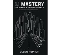 Glenn Hopper AI Mastery for Finance Professionals (Copertina rigida)