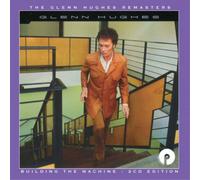 Glenn Hughes - Building The Machine: Remastered & Expanded