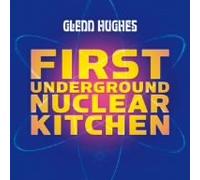 Glenn Hughes - First Underground Nuclear Kitc