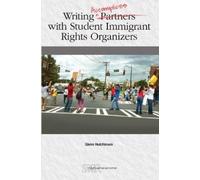 Glenn Hutchinso Writing Accomplices with Student Immigrant Rights Or (Tascabile)