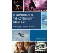 Glenn J. Voelz Contractors in the Government Workplace (Copertina rigida)