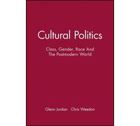 Glenn Jordan Chris Weedon Cultural Politics (Tascabile)