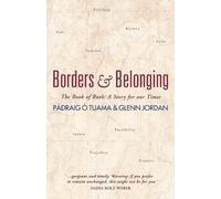 Glenn Jordan Pádraig Ó Tuama Borders and Belonging (Tascabile)