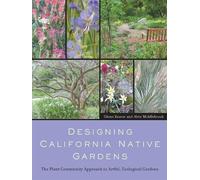 Glenn Keator Alrie Middlebrook Designing California Native Gardens (Tascabile)