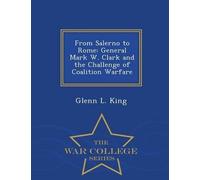 Glenn L King From Salerno to Rome (Tascabile)