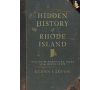 Glenn Laxton Hidden History of Rhode Island (Tascabile)