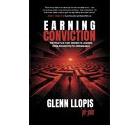 Glenn Llopis Earning Conviction (Tascabile)
