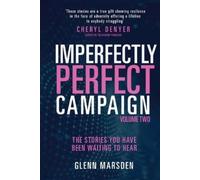Imperfectly Perfect Campaign Volume 2: The Stories You Have Been Waiting To Hear