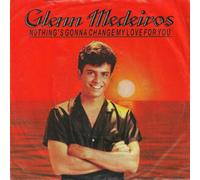 Glenn Medeiros - Glenn Medeiros - Nothing's Gonna Change My Love For You - Metronome - 888 610-7