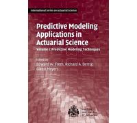 Glenn Meyers Predictive Modeling Applications in Actuarial Sc (Copertina rigida)