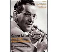 Glenn Miller. America's Musical Hero