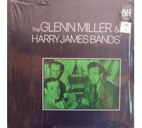Glenn Miller And Harry James (2) - The Glenn Miller & Harry James Bands