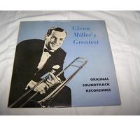 GLENN MILLER AND HIS ORCHESTRA - Glenn Miller's Greatest - Original Soundtrack Recordings