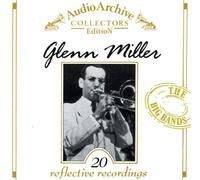 Glenn Miller - Audio Archive Collectors Edition Glenn Miller