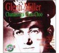 Glenn Miller - Chattanooga Choo Choo
