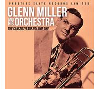 Glenn Miller - Classic Years